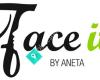 FACE IT by Aneta