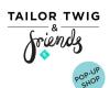 Tailor Twig & friends