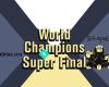 World Champions Super Final - Linköping 2018