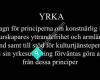 YRKA = Yrkesetiska nätverket för konstnärlig frihet och armlängds avstånd