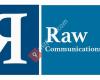 Raw Communications As